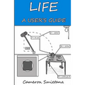 Life: A User's Guide