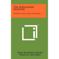 The Appalachian Frontier: America's First Surge Westward