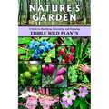 Nature's Garden: A Guide to Identifying, Harvesting, and Preparing Edible Wild Plants
