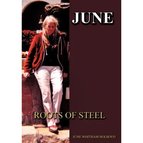 June: Roots of Steel