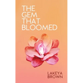 The Gem That Bloomed