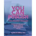 You Can Publish: The Master Manual