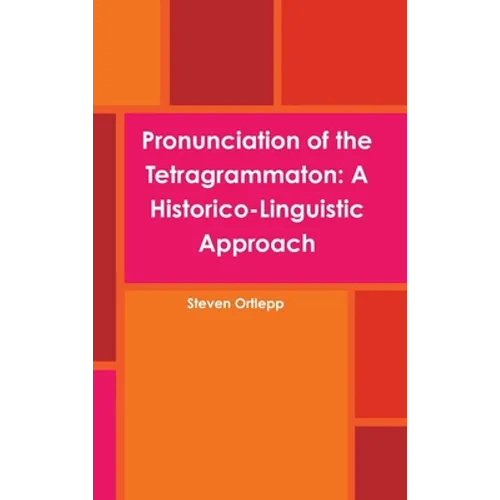 Pronunciation of the Tetragrammaton: A Historico-Linguistic Approach