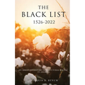 The Black List 1526 -2022: An Abridged History of Structural Racism in America