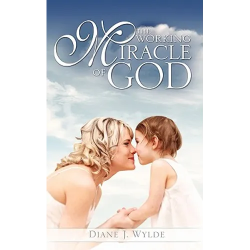 The Working Miracle of God