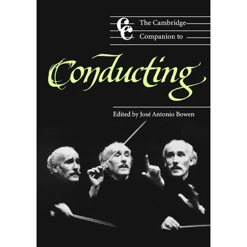 The Cambridge Companion to Conducting