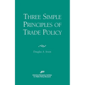 Three Simple Principals of Trade Policy