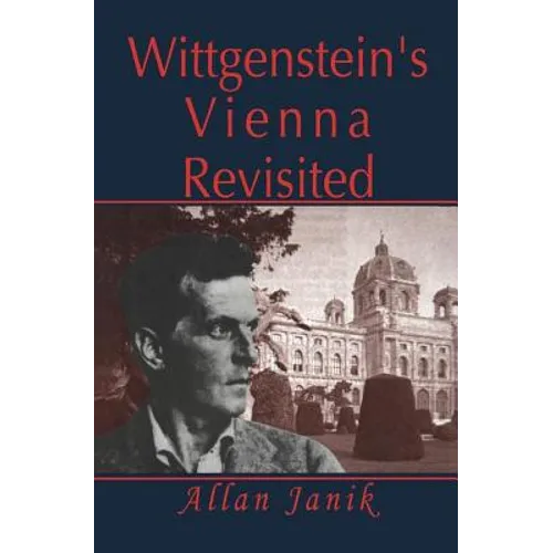 Wittgenstein's Vienna Revisited