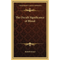 The Occult Significance of Blood