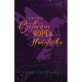Living Between Hope and Heartache