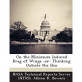 On the Minimum Induced Drag of Wings -or- Thinking Outside the Box