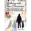 Walking with Two Shadows