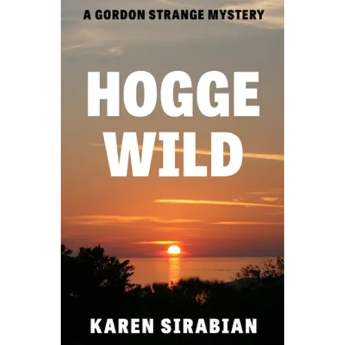 Hogge Wild: A Gordon Strange Mystery