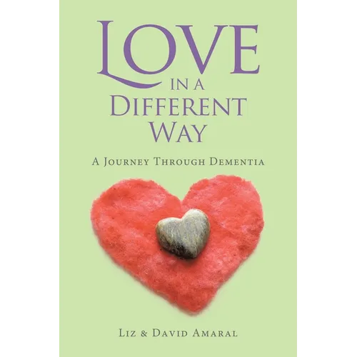 Love in a Different Way: A Journey Through Dementia
