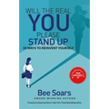 Will the Real You Please Stand Up: 33 Ways to Reinvent Yourself