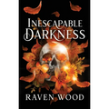 Inescapable Darkness