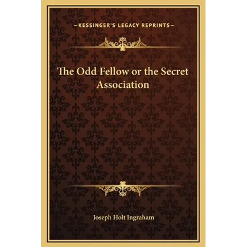 The Odd Fellow or the Secret Association