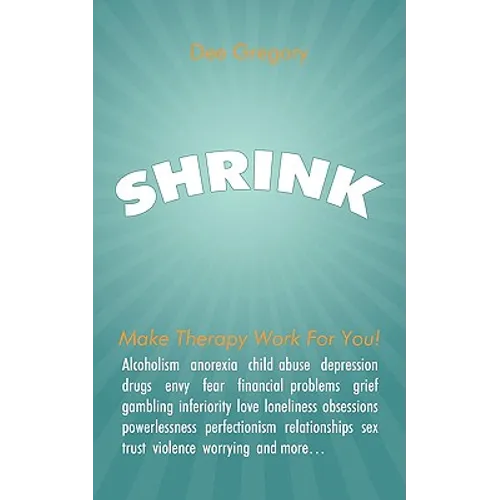Shrink: Make Therapy Work For You!