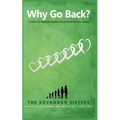 Why Go Back? 7 Steps to Healing from Childhood Sexual Abuse