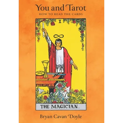 You and Tarot: How to Read the Cards