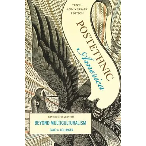 Postethnic America: Beyond Multiculturalism
