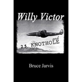 Willy Victor and 25 Knot Hole