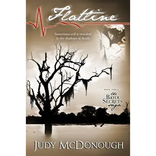 Flatline: The Bayou Secrets Saga, Book 3
