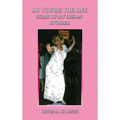 So You're the One: Some of My Susan Stories