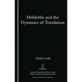 Holderlin and the Dynamics of Translation