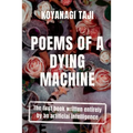 Poems of a Dying Machine: The first book written entirely by an artificial intelligence