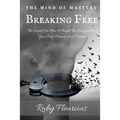 The Mind of Mastery: Breaking Free