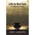 Life Is Not Fair: A Lifeguard's Story