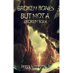 Broken Bones But Not A Broken Soul - Hardcover