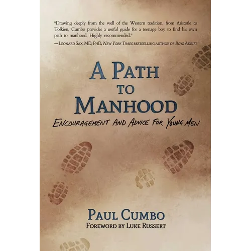 A Path to Manhood: Encouragement and Advice for Young Men