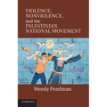 Violence, Nonviolence, and the Palestinian National Movement