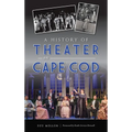History of Theater on Cape Cod