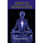 Awaken the Immortal Within