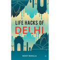 Life Hacks of Delhi
