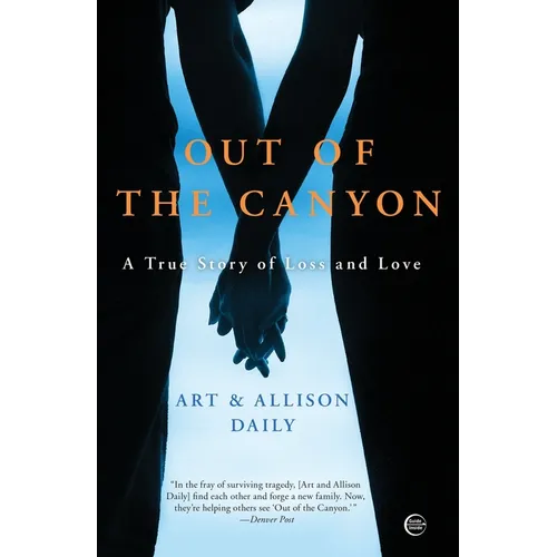 Out of the Canyon: A True Story of Loss and Love