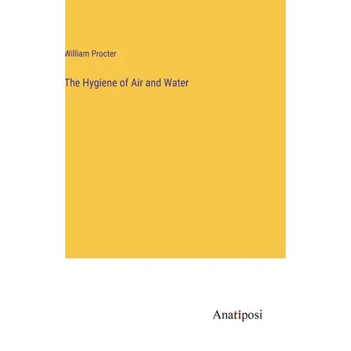 The Hygiene of Air and Water