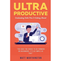 Ultra Productive: Graduating Debt-Free & Getting Ahead