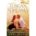 Tuscan Dreams: A Second Chance Romance