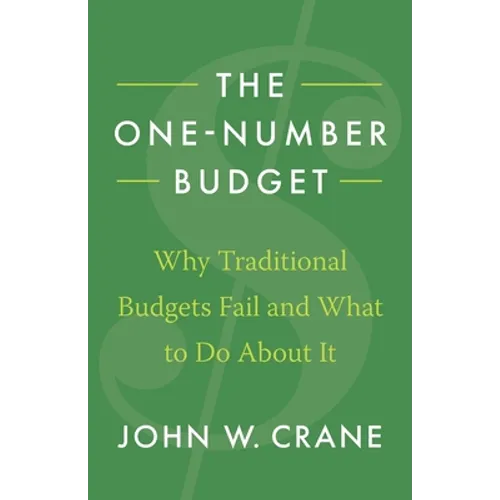 The One-Number Budget: Why Traditional Budgets Fail and What to Do About It