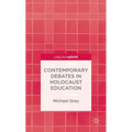Contemporary Debates in Holocaust Education