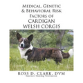 Medical, Genetic & Behavioral Risk Factors of Cardigan Welsh Corgis