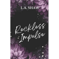 Reckless Impulse: Reckless Hearts Book 2
