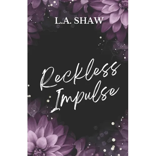 Reckless Impulse: Reckless Hearts Book 2