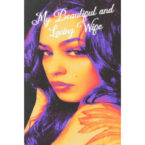 My Beautiful and Loving Wife