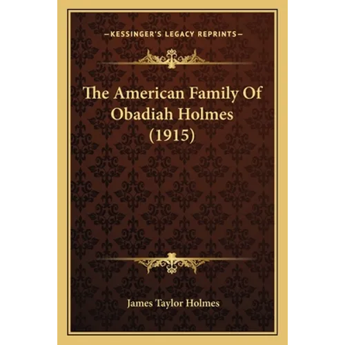 The American Family Of Obadiah Holmes (1915)