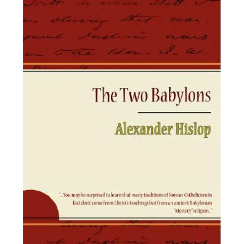 The Two Babylons - Alexander Hislop